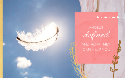 Angels Defined & How They Can Help You