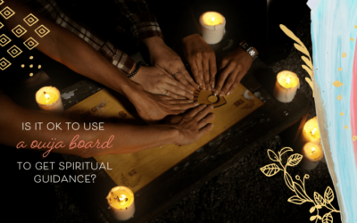 Is It OK to Use A Ouija Board to Get Spiritual Guidance?