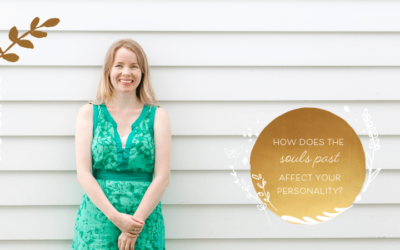 How Does the Soul’s Past Affect your Personality?