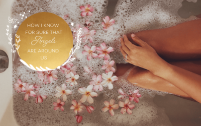 How I Know For Sure That Angels Are Around Us