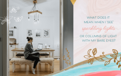 What Does It Mean When I ‘See’ Sparkling Lights or Columns of Light With My Bare Eyes?