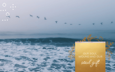 Our Soul Wound and Our Soul Gift