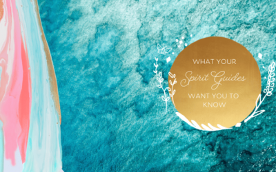 What Your Spirit Guides Want You to Know