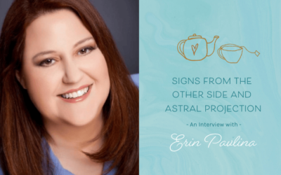 Signs from the Other Side & Astral Projection – An Interview with Erin Pavlina