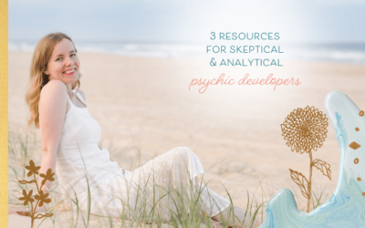3 Resources for Skeptical & Analytical Psychic Developers