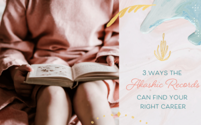 3 Ways the Akashic Records Can Help You Find the Right Career