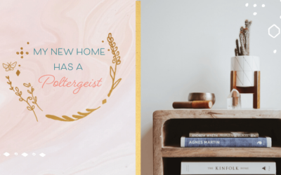 My New Home Has a Poltergeist!