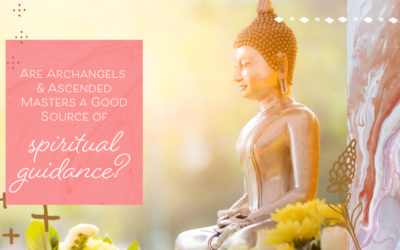 Are Archangels & Ascended Masters a Good Source of Spiritual Guidance?