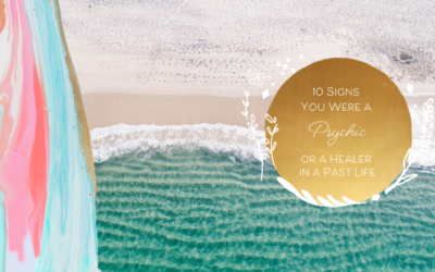 Signs You’ve Been a Psychic or a Healer in a Past Life