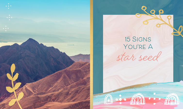 15 signs you're a star seed