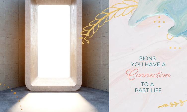 Do You Have a Connection to a Past Life?