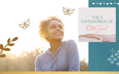 The 2 Categories of Old Soul