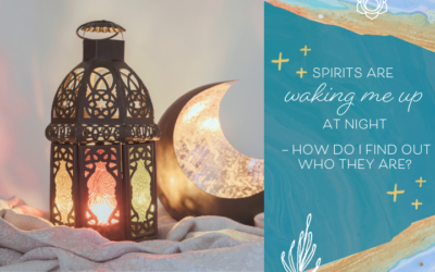Spirits Are Waking Me up at Night — How Do I Find Out Who They Are?