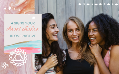 4 Signs Your Throat Chakra Is Overactive (& How to Fix It)