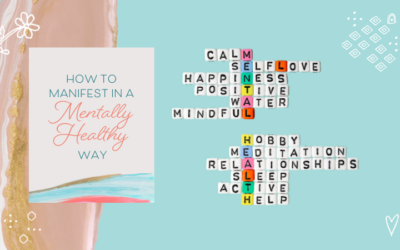 How to Manifest in a Mentally Healthy Way