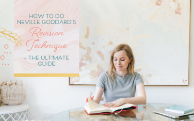 Neville Goddard: How to Do the Revision Technique