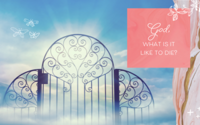 God, What Is It Like to Die?