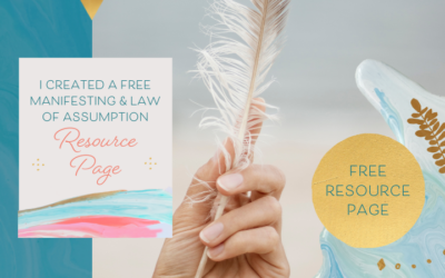 I Created a Free Manifesting & Law of Assumption Resource Page