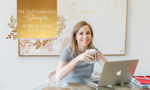 The Top 9 Amazing Benefits of Developing Your Intuition