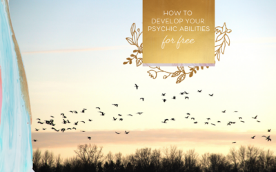 How to Develop Your Psychic Abilities for Free